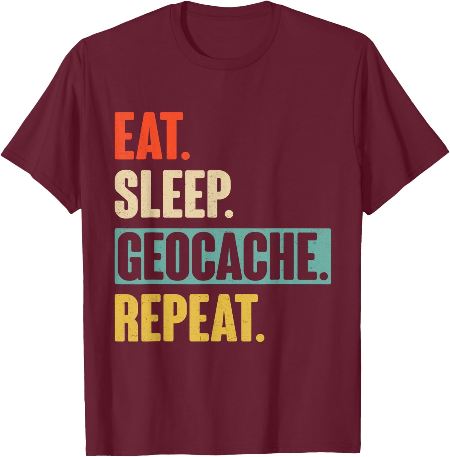 Retro Vintage Eat Sleep Geocache Repeat T-Shirt - T-Shirt | Maroon