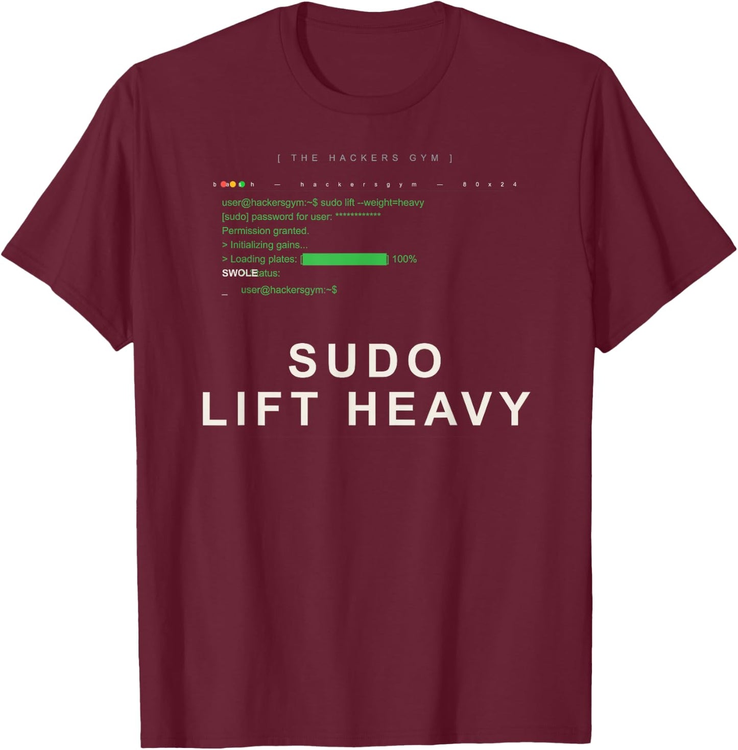 Sudo Lift Heavy Funny Linux Programmer Devops Coder T-Shirt - T-Shirt | Maroon