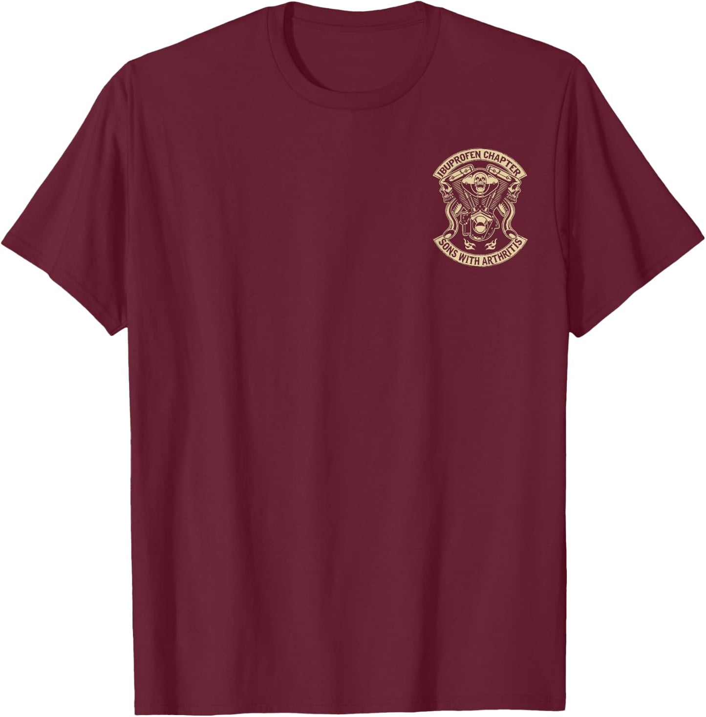 Funny Sons with Arthritis Ibufropen Chapter Biker T-Shirt - T-Shirt | Maroon