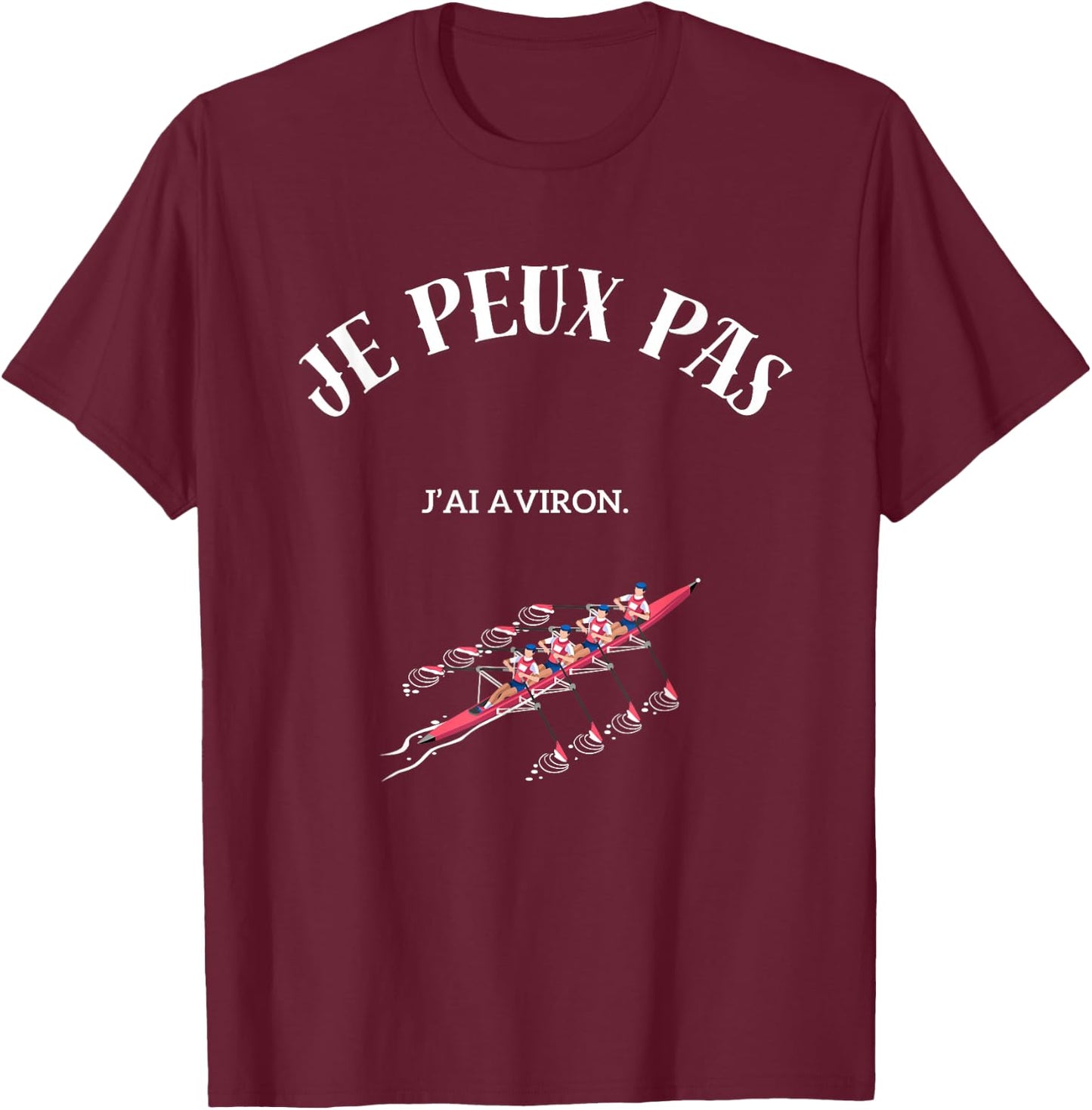I can't, I row. , Black, S T-Shirt - T-Shirt | Maroon