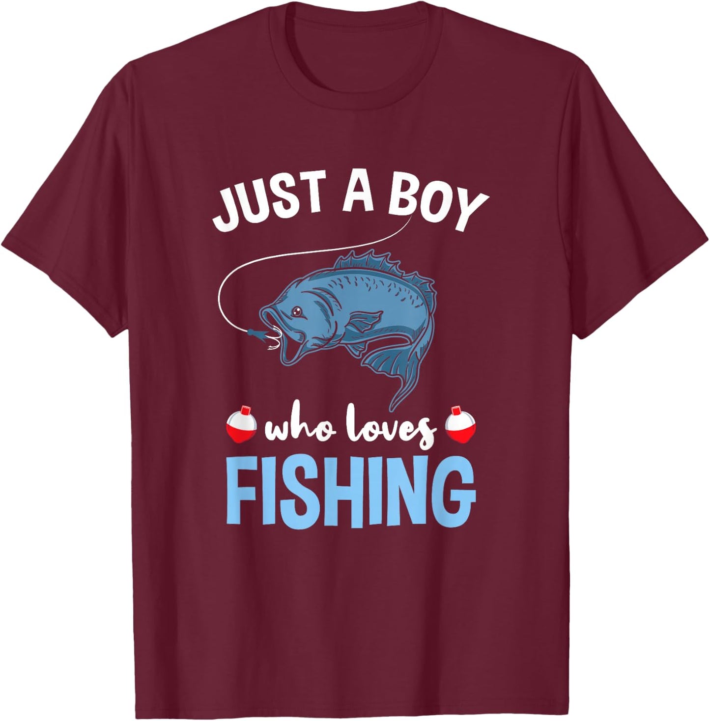Just A Boy Who Loves Fishing T-Shirt - T-Shirt | Maroon