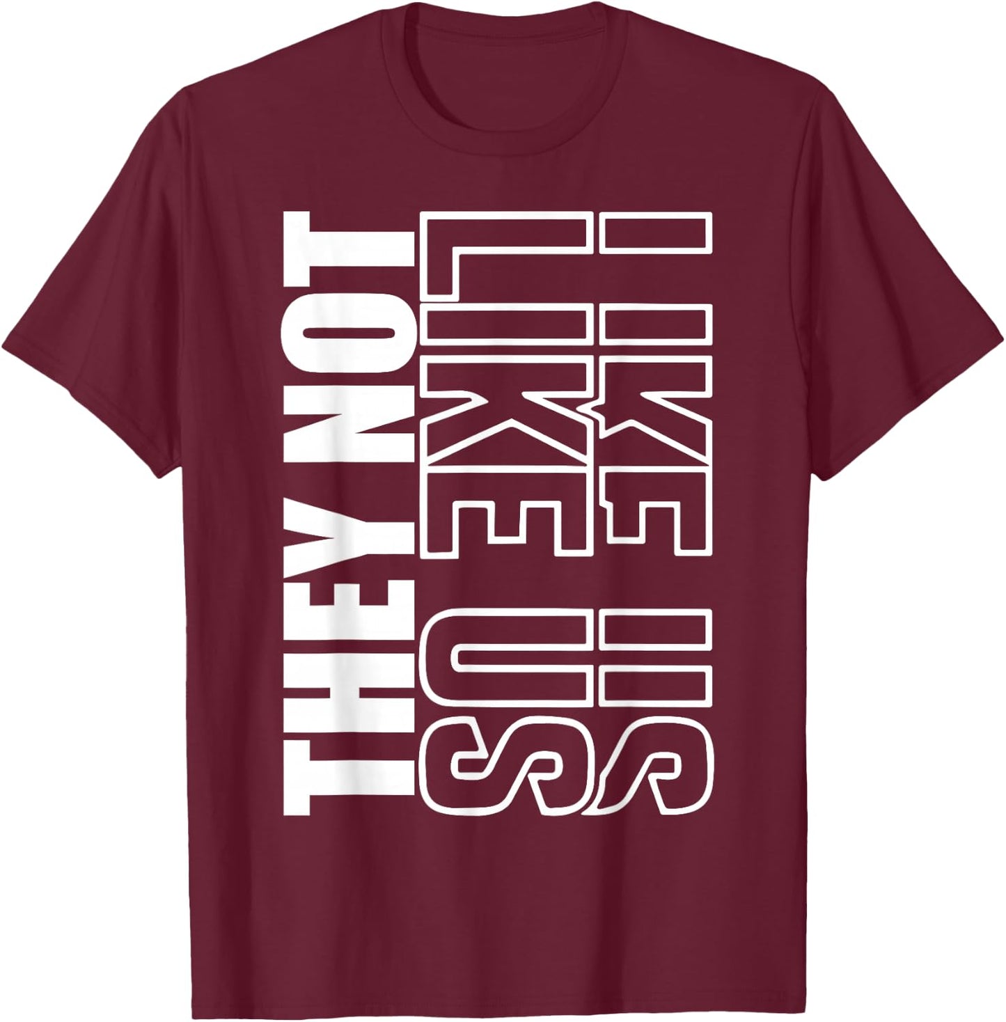 They Not Like Us Shirt, Not Like Us Shirt, They Not Like Us T-Shirt - T-Shirt | Maroon
