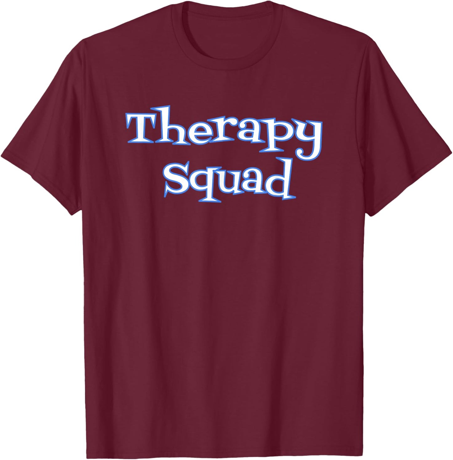 Therapy Squad T-Shirt - T-Shirt | Maroon