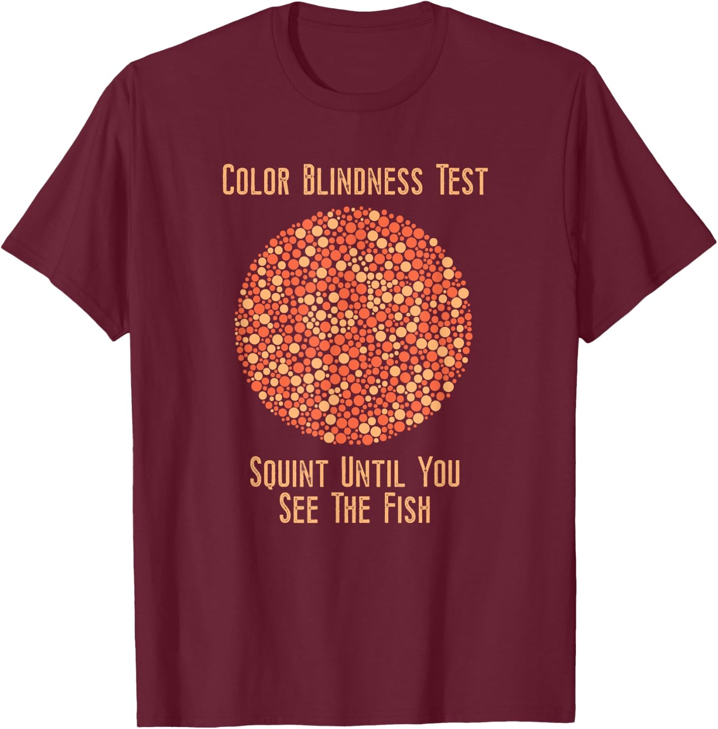 Color Blind T Shirt - Funny Color Blindness Test T-Shirt - T-Shirt | Maroon
