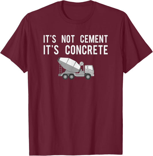 Civil Engineer Shirt, Its Concrete Engineering Gift T-Shirt - T-Shirt | Maroon