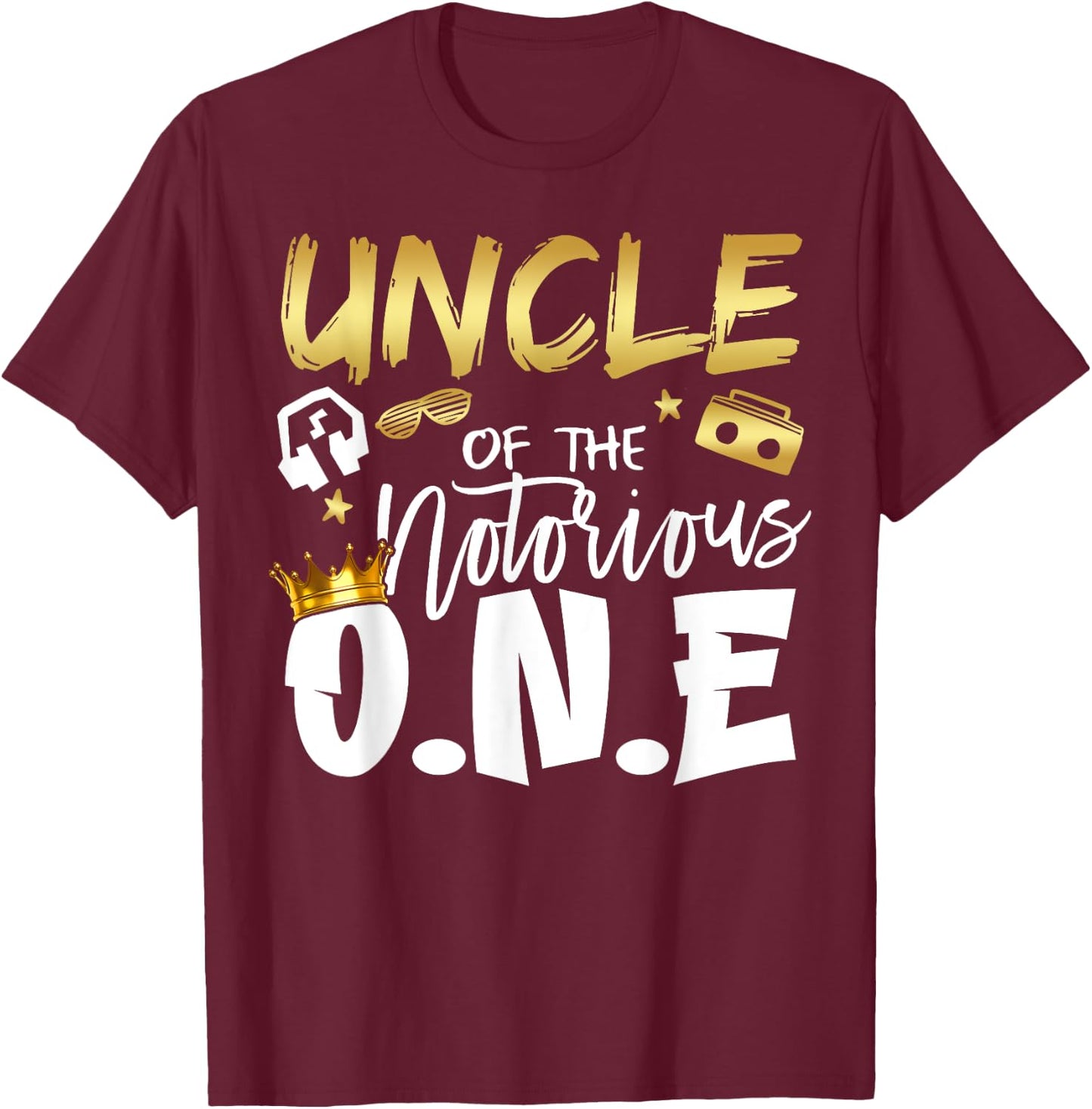 Uncle Of The Notorious One Old School 1st Hip Hop Birthday T-Shirt - T-Shirt | Maroon