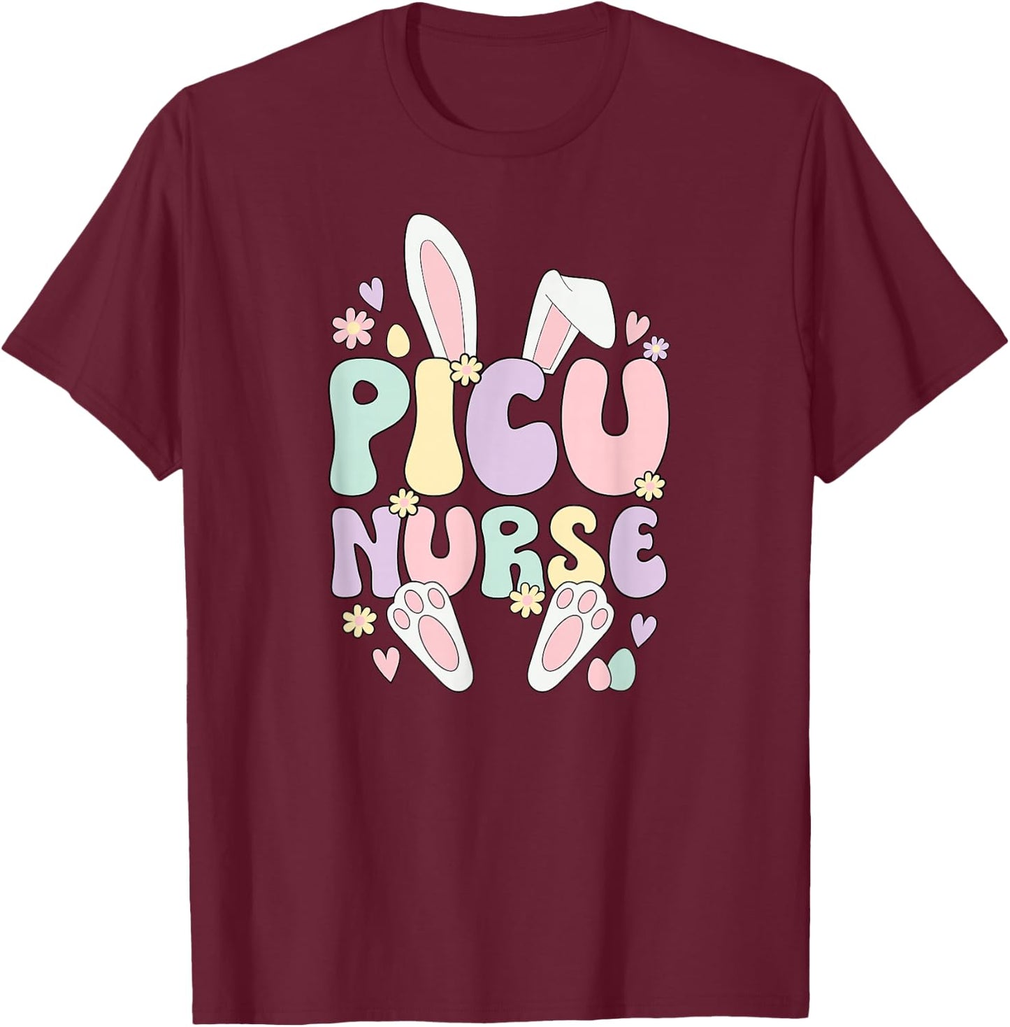 PICU Nurse Easter Bunny Pediatric ICU Nursing Easter Day T-Shirt - T-Shirt | Maroon