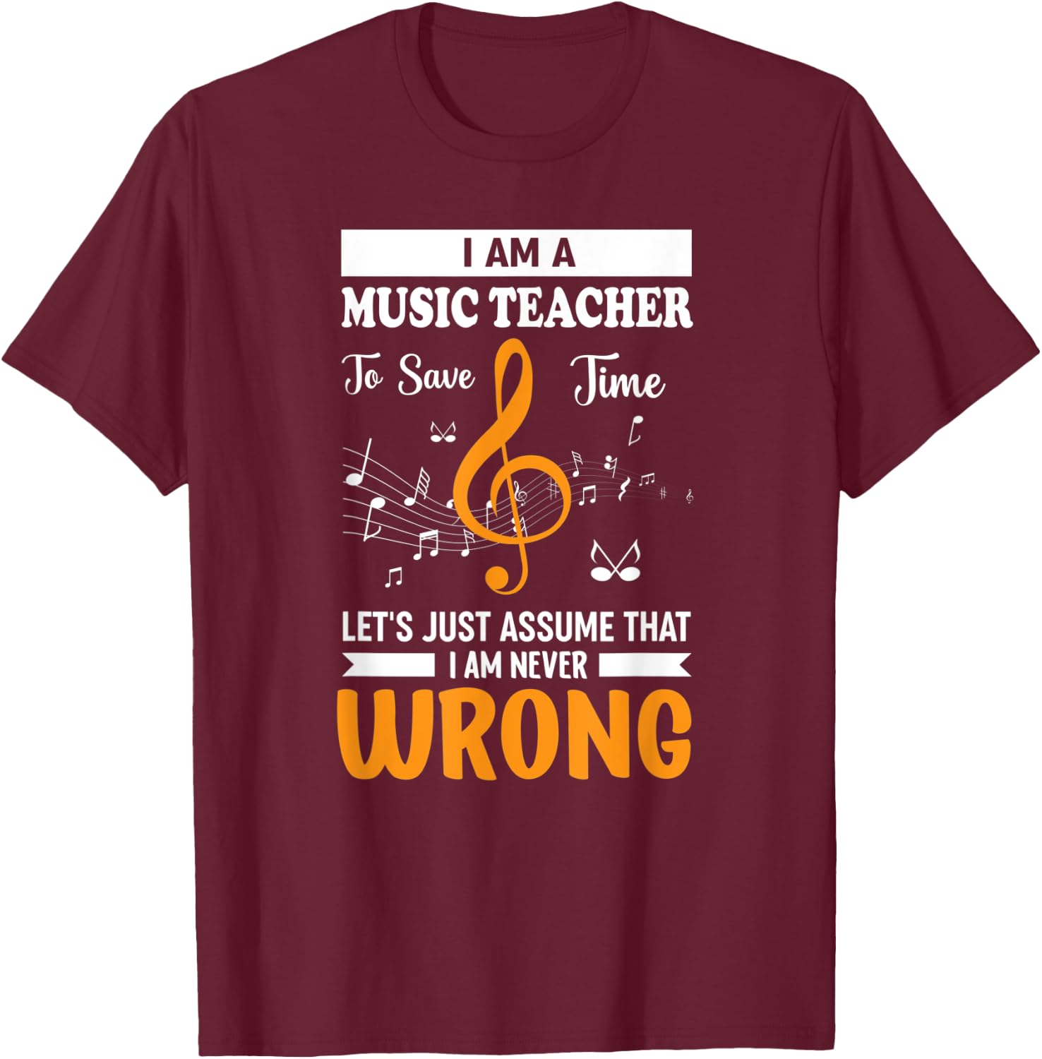 I'm A Music Teacher Music Note Notes Men Women T-Shirt - T-Shirt | Maroon