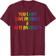 You Can't Love Freedom and Hate Diversity Rainbow Pride T-Shirt - T-Shirt | Maroon