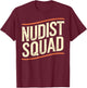 Nudist Camp Naturist Naked Lifestyle Naturism T-Shirt - T-Shirt | Maroon
