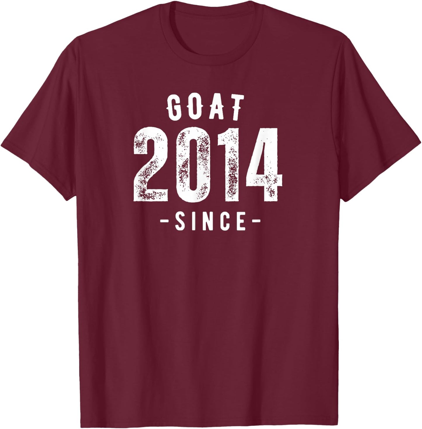 Goat Since 2014, Born In 2014 Vintage Retro Classic Birthday T-Shirt - T-Shirt | Maroon