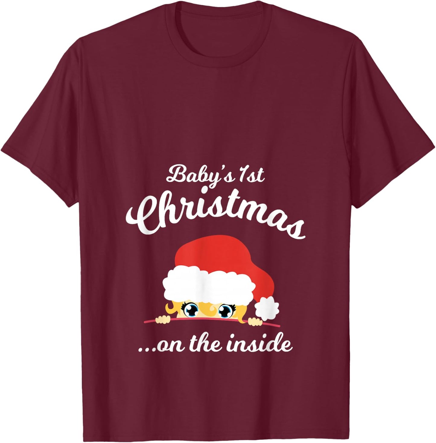 Babys First Chritsmas On The Inside Shirt Apparel T-Shirt - T-Shirt | Maroon