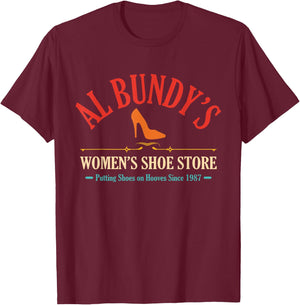 Al Bundy's Women's Shoe Store Putting Shoes Vintage , black T-Shirt - T-Shirt | Maroon