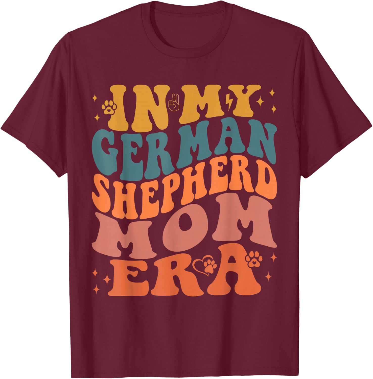 Funny In My German Shepherd Mom Era Dog Lover T-Shirt - T-Shirt | Maroon