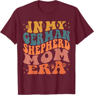 Funny In My German Shepherd Mom Era Dog Lover T-Shirt - T-Shirt | Maroon