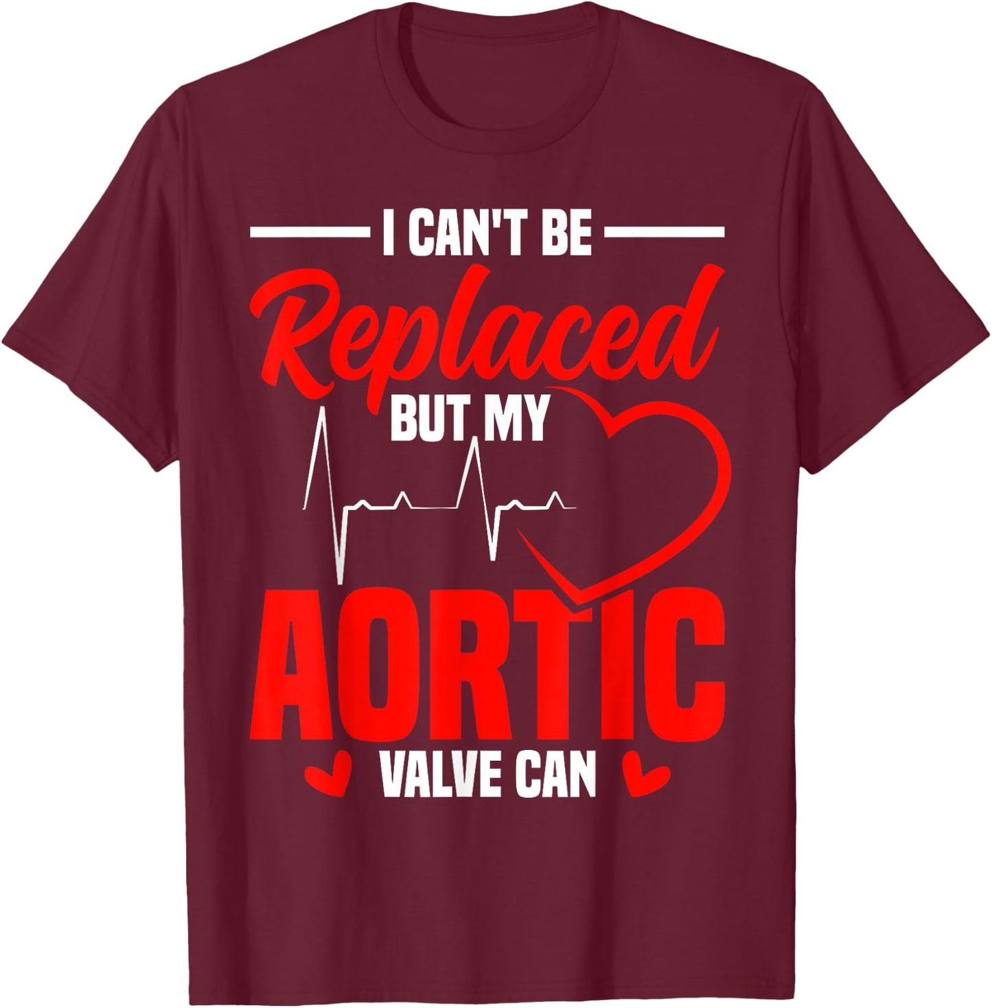 Aortic Valve Surgery Aortic Dissection Warrior Valve Repair T-Shirt - T-Shirt | Maroon