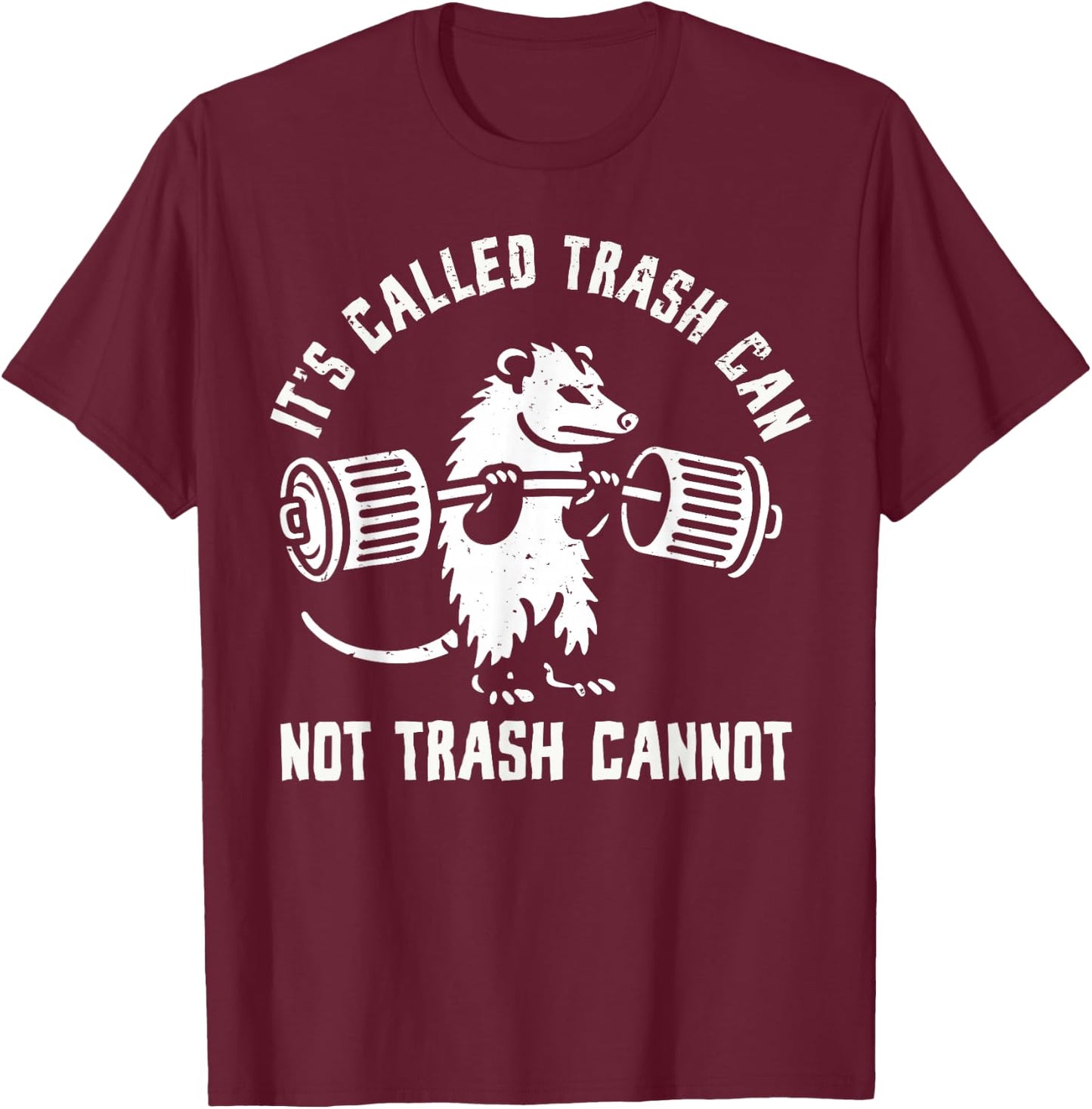 Possum Opossum Trash Can Not Funny Joke Opossum , Black, S T-Shirt - T-Shirt | Maroon