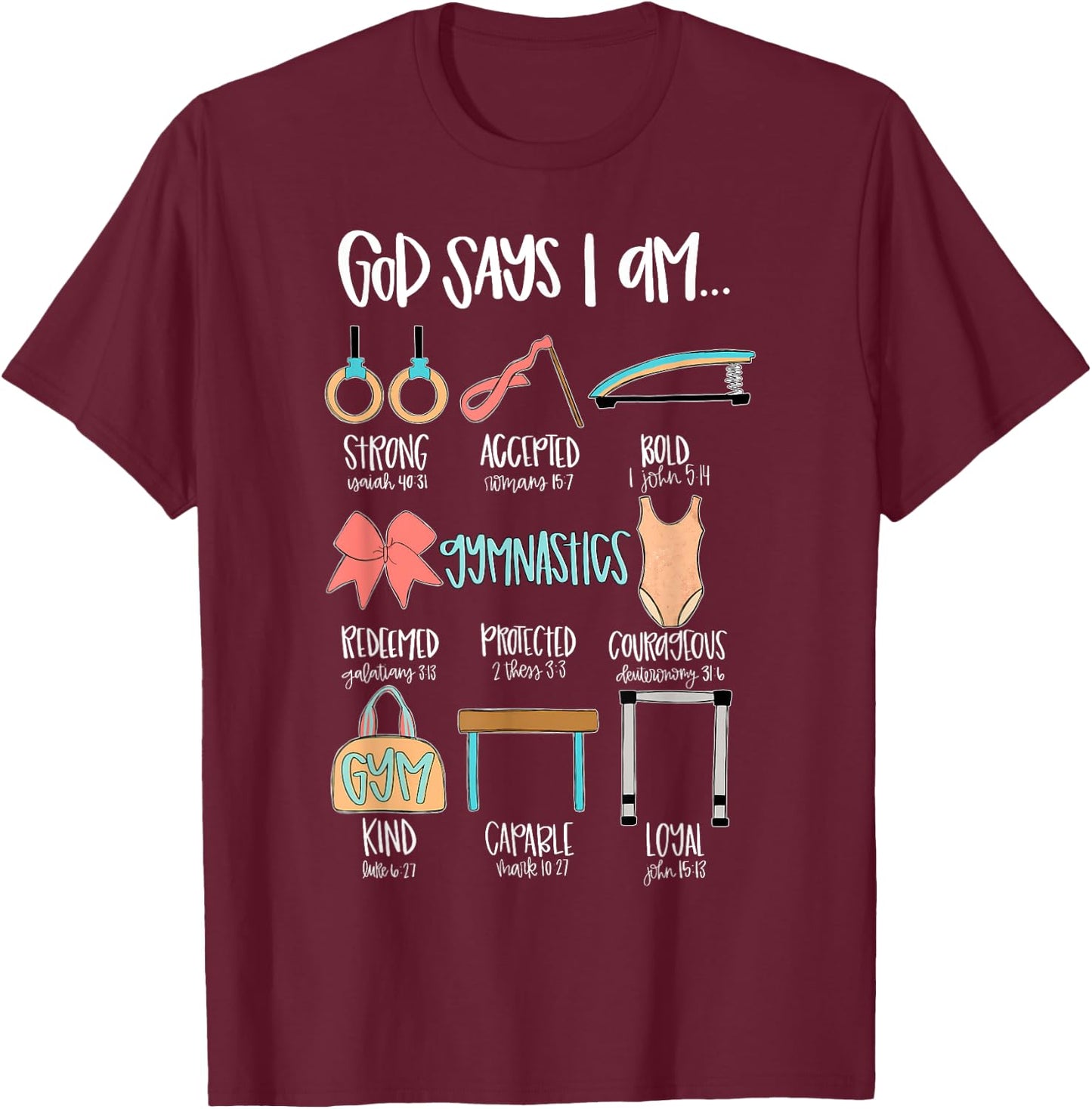 Christian God Says I Am Gymnastics Bible Verse Gymnast T-Shirt - T-Shirt | Maroon
