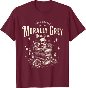 Morally Grey Book Club Funny Reading Shirt Bookish Bookworm T-Shirt - T-Shirt | Maroon