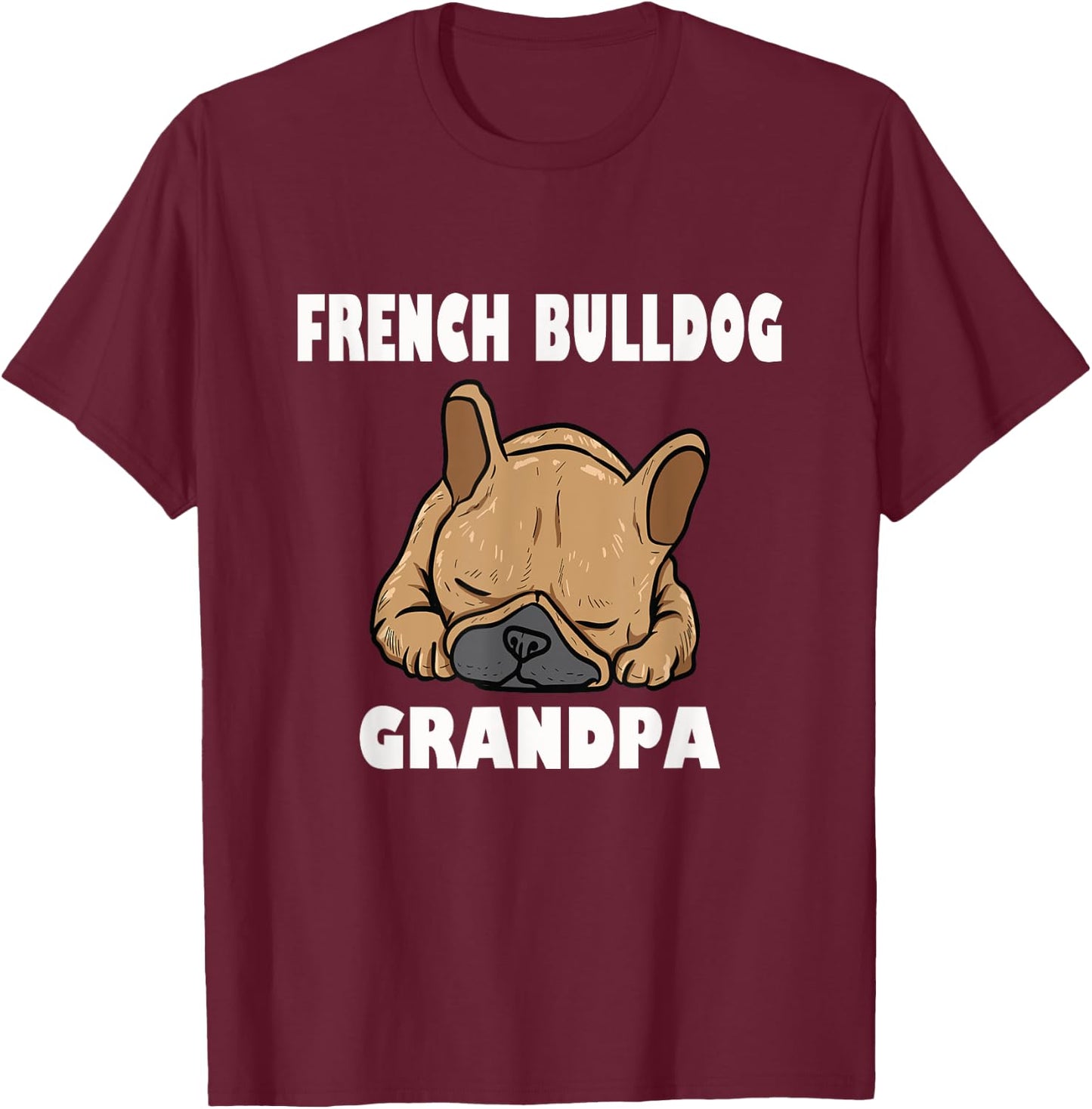 French Bulldog Grandpa Frenchie T-Shirt - T-Shirt | Maroon