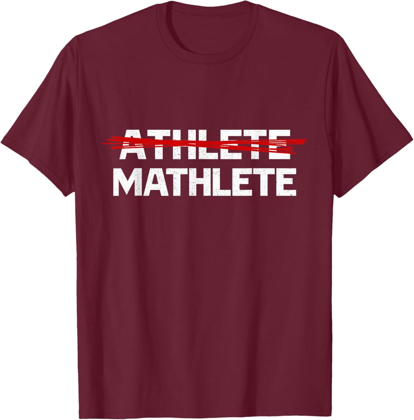 Mathlete For Math Team Students Algebra Math Teacher T-Shirt - T-Shirt | Maroon