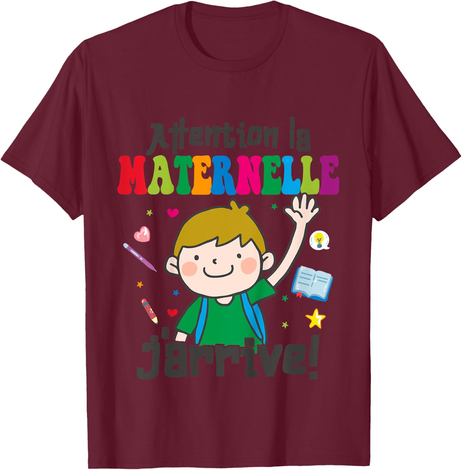 Child Attention La Maternelle J'arrive - Kindergarten Boy , white, 2 T-Shirt - T-Shirt | Maroon