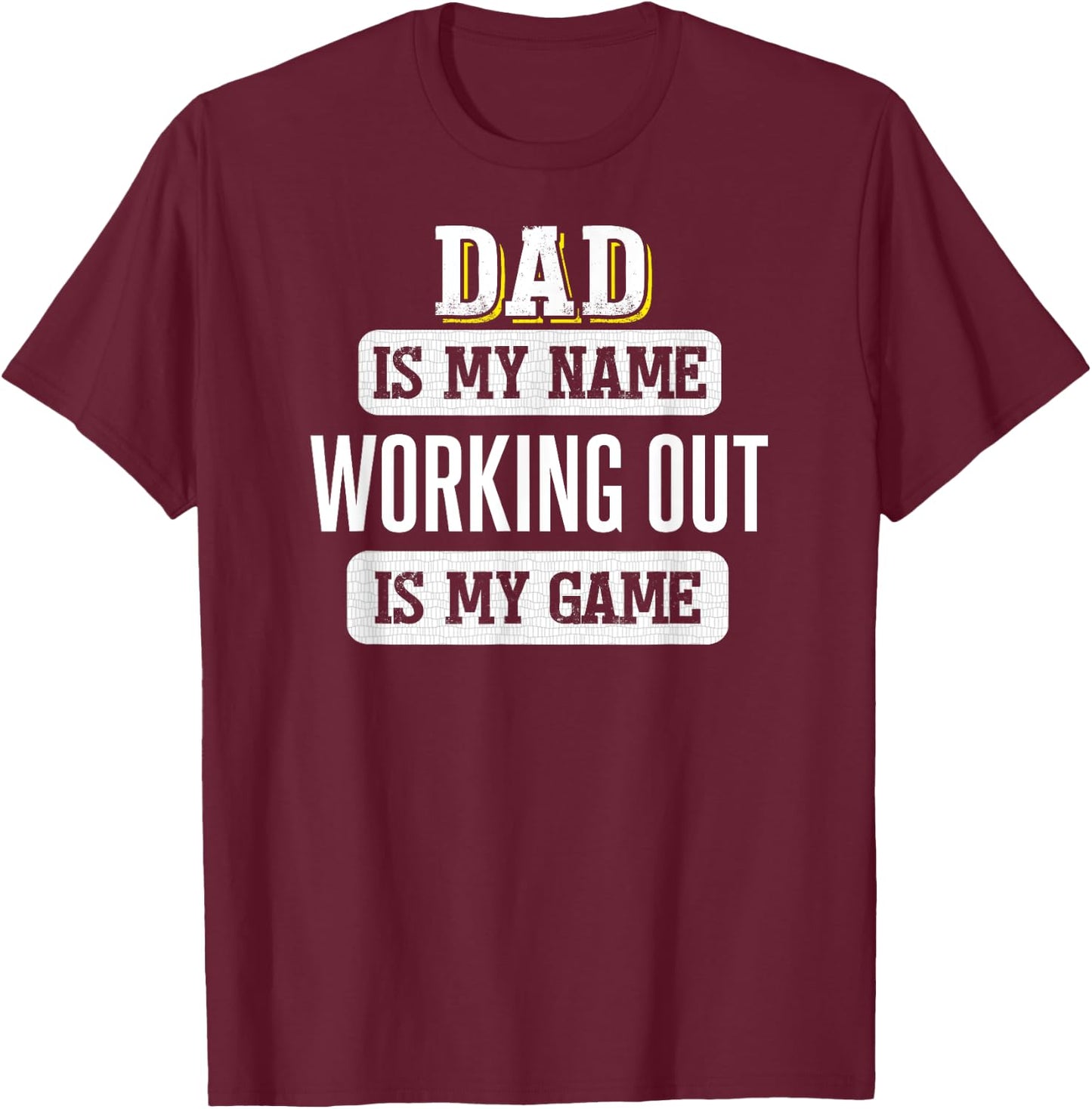 Funny Working Out Gift Dad Fathers Day Design T-Shirt - T-Shirt | Maroon