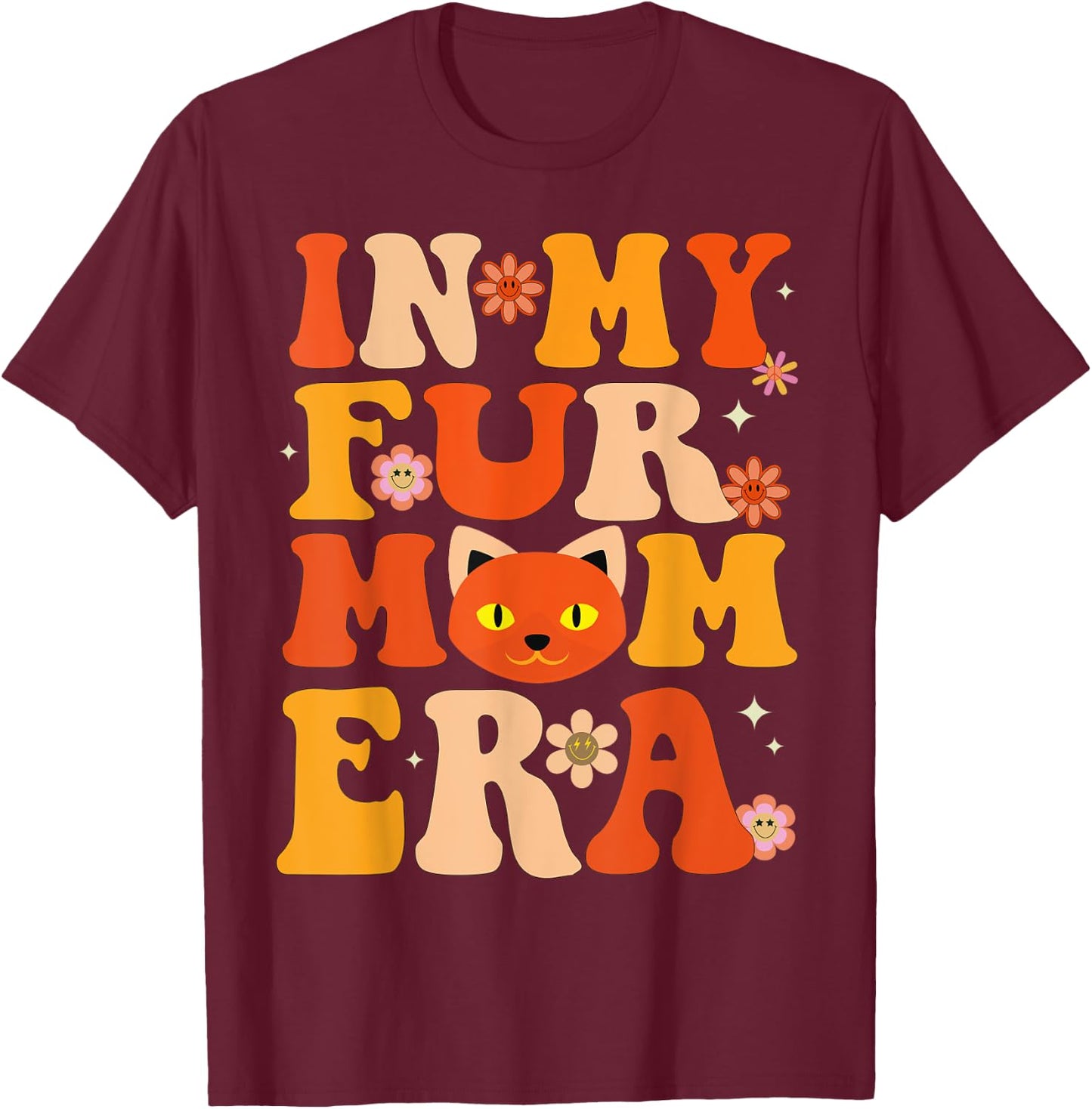 Funny in my Fur mom era Groovy Dog And Cat Owner Lover gifts Women T-Shirt - T-Shirt | Maroon