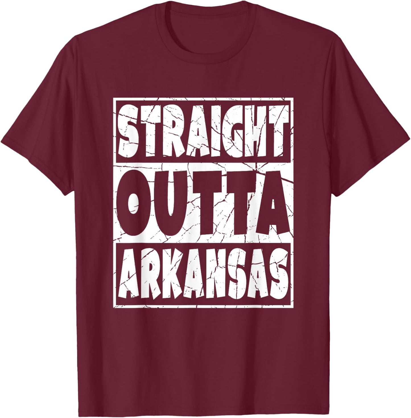 Straight Outta Arkansas Gift Arkansan Arkie Arkansawyer T-Shirt - T-Shirt | Maroon