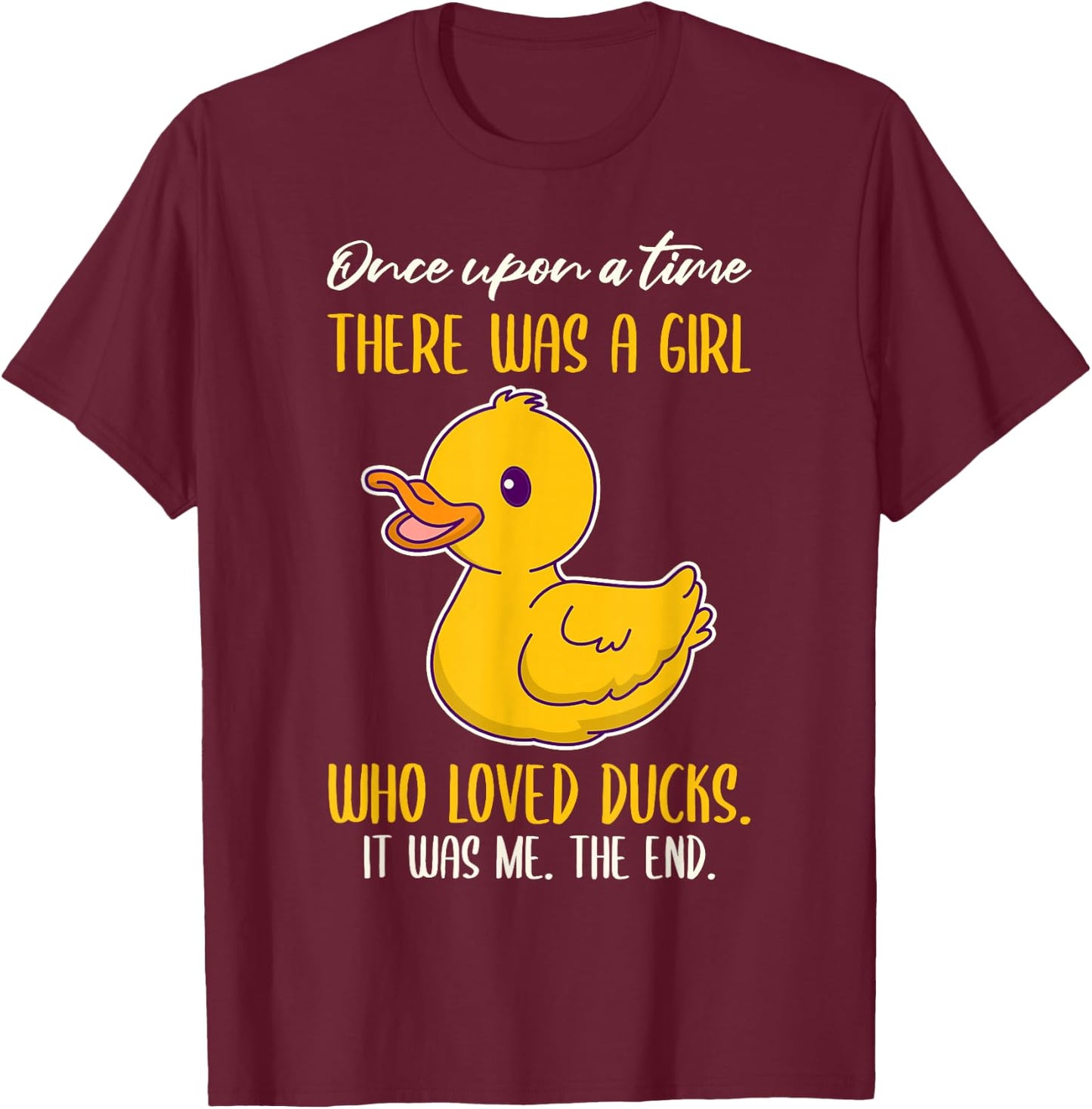 Once There was A Girl Who Loved Ducks Small T-Shirt - T-Shirt | Maroon