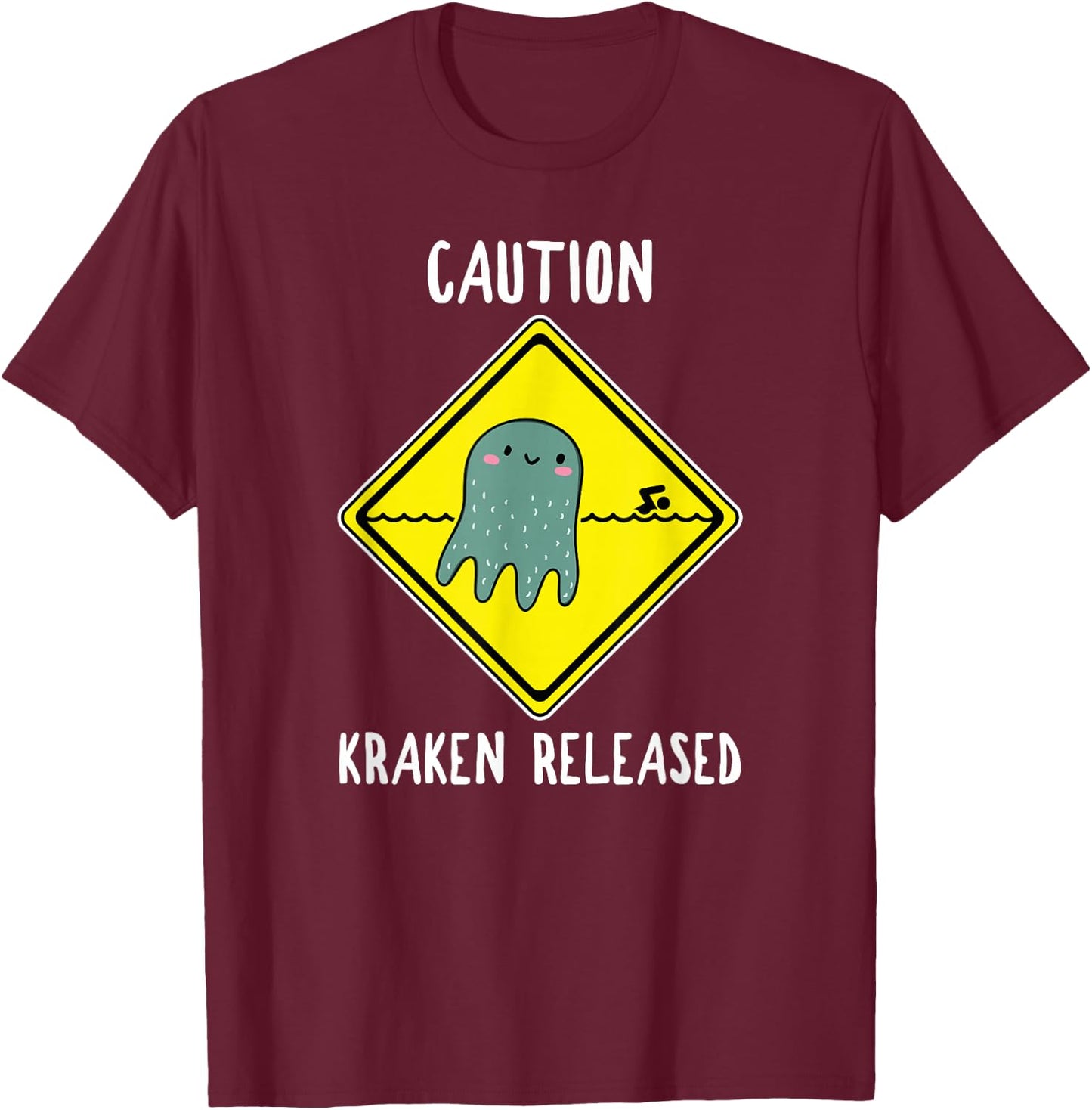 Release The Kraken Shirt Caution Sign Funny Octopus Gift T-Shirt - T-Shirt | Maroon