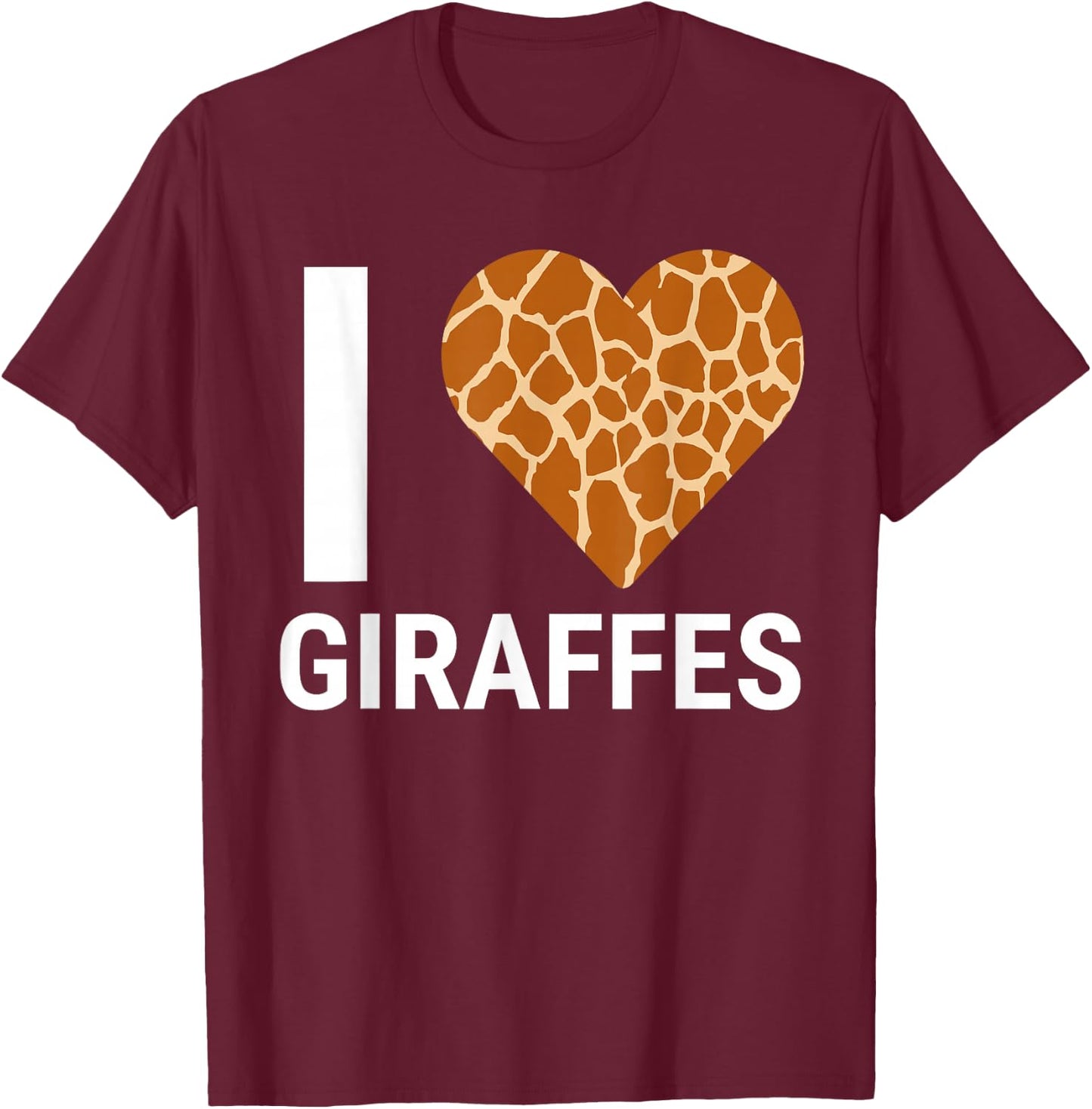 I Love Giraffes Cute Giraffe Print Heart T-Shirt - T-Shirt | Maroon