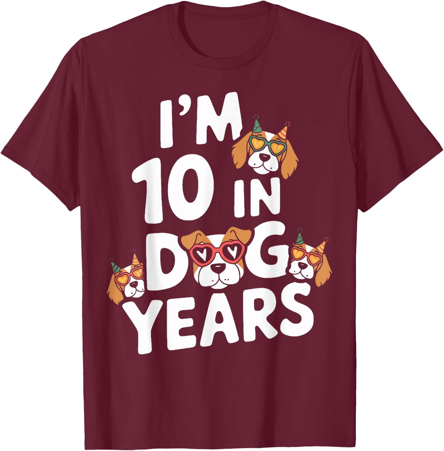 I Am 10 In Dog Years Turning 70 Year Old 70th Birthday Party T-Shirt - T-Shirt | Maroon