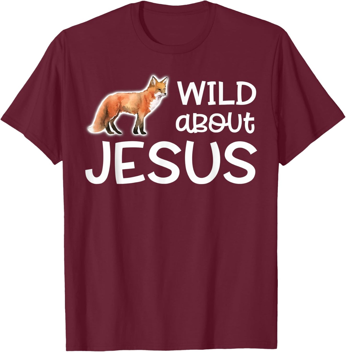 Wild About Jesus Shirt VBS Sunday School Teacher Pastor Fox Men Women Kids T-Shirt - T-Shirt | Maroon