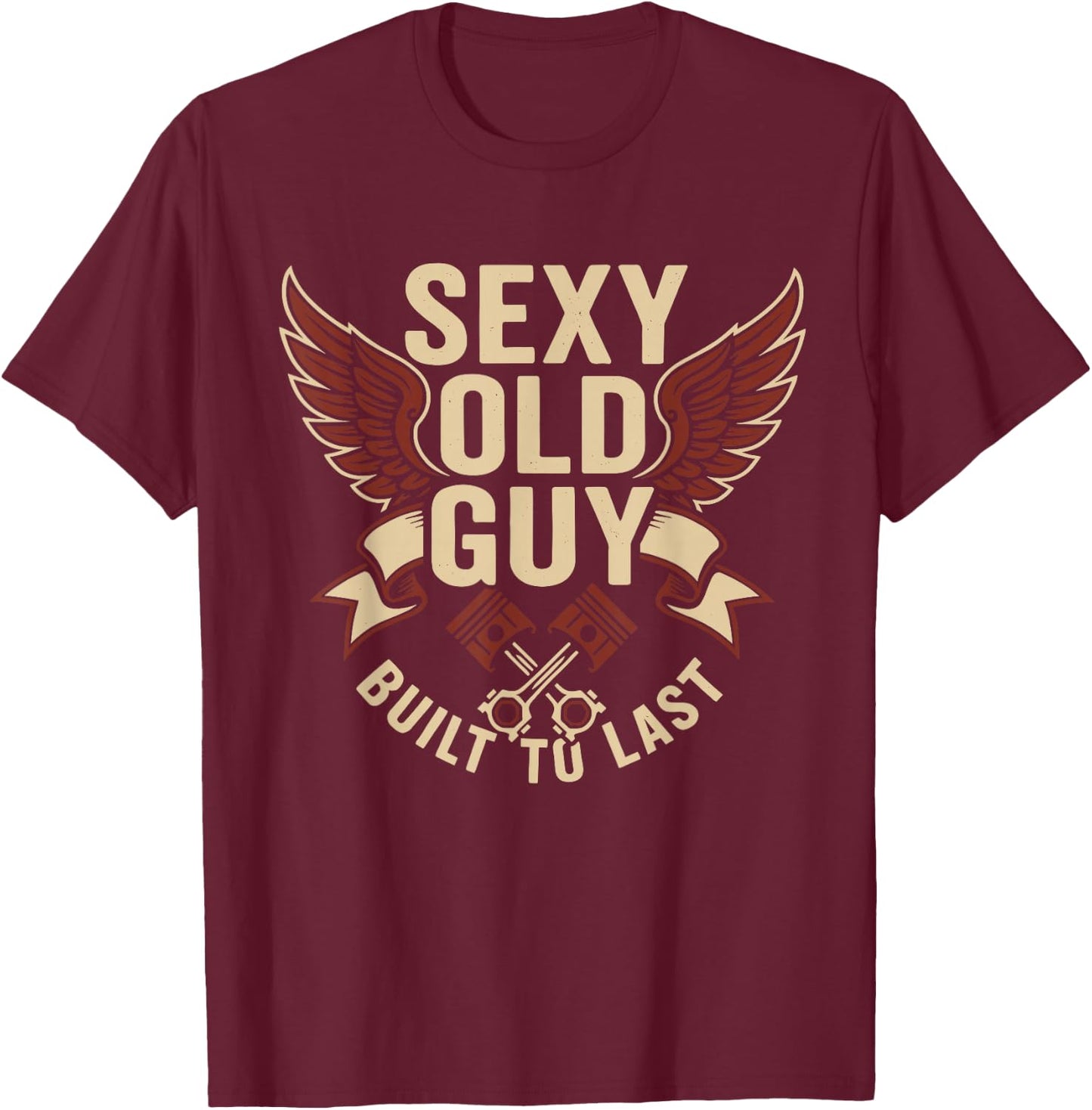 Funny Old Biker Sexy Old Guy 65th Birthday Aging Biker T-Shirt - T-Shirt | Maroon