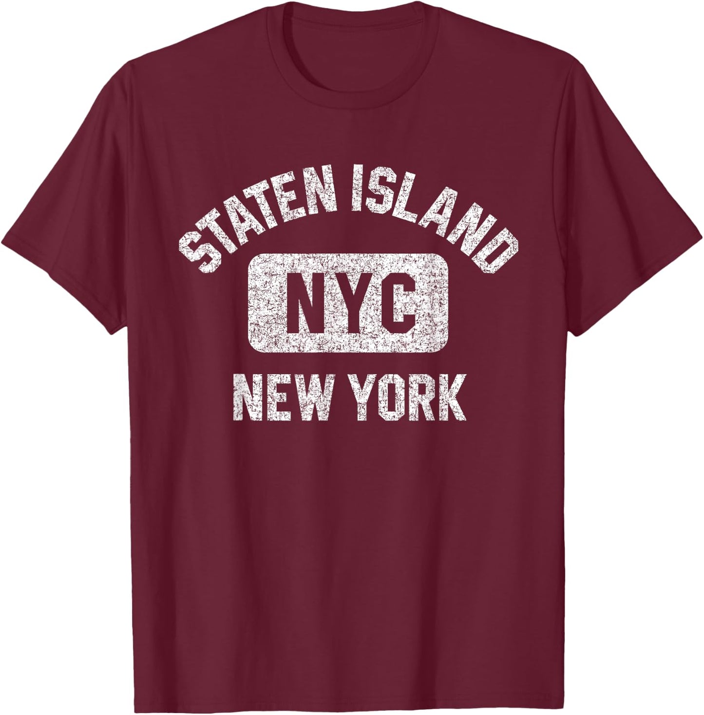 Staten Island NYC Gym Style Distressed White Print T-Shirt - T-Shirt | Maroon