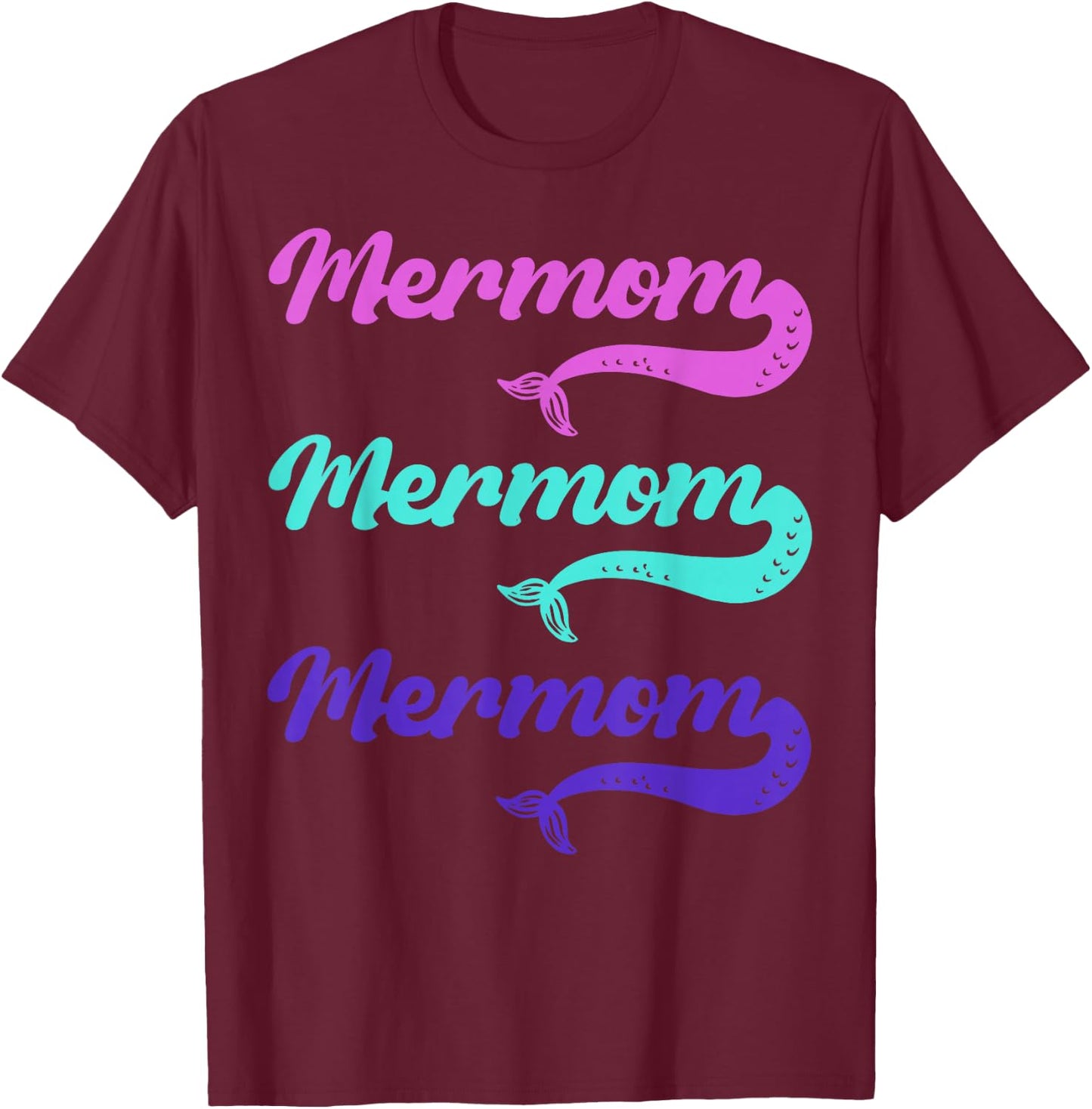 Mermaid Tail Mermom Sea T-Shirt - T-Shirt | Maroon