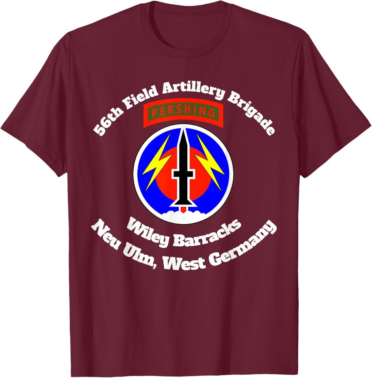 56th Artillery Brigade Wiley Barracks, Neu Ulm design T-Shirt - T-Shirt | Maroon
