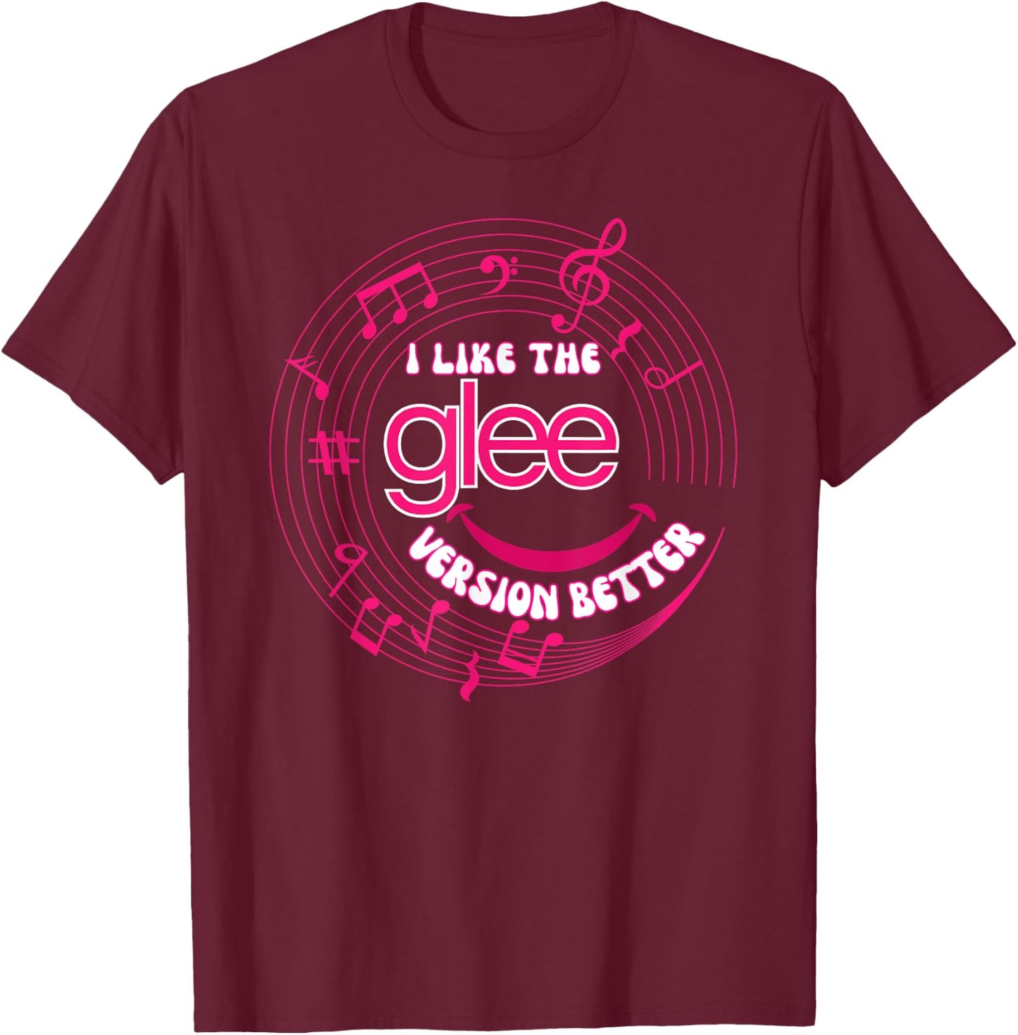 Funny I Like The Glee Version Better for T-Shirt - T-Shirt | Maroon