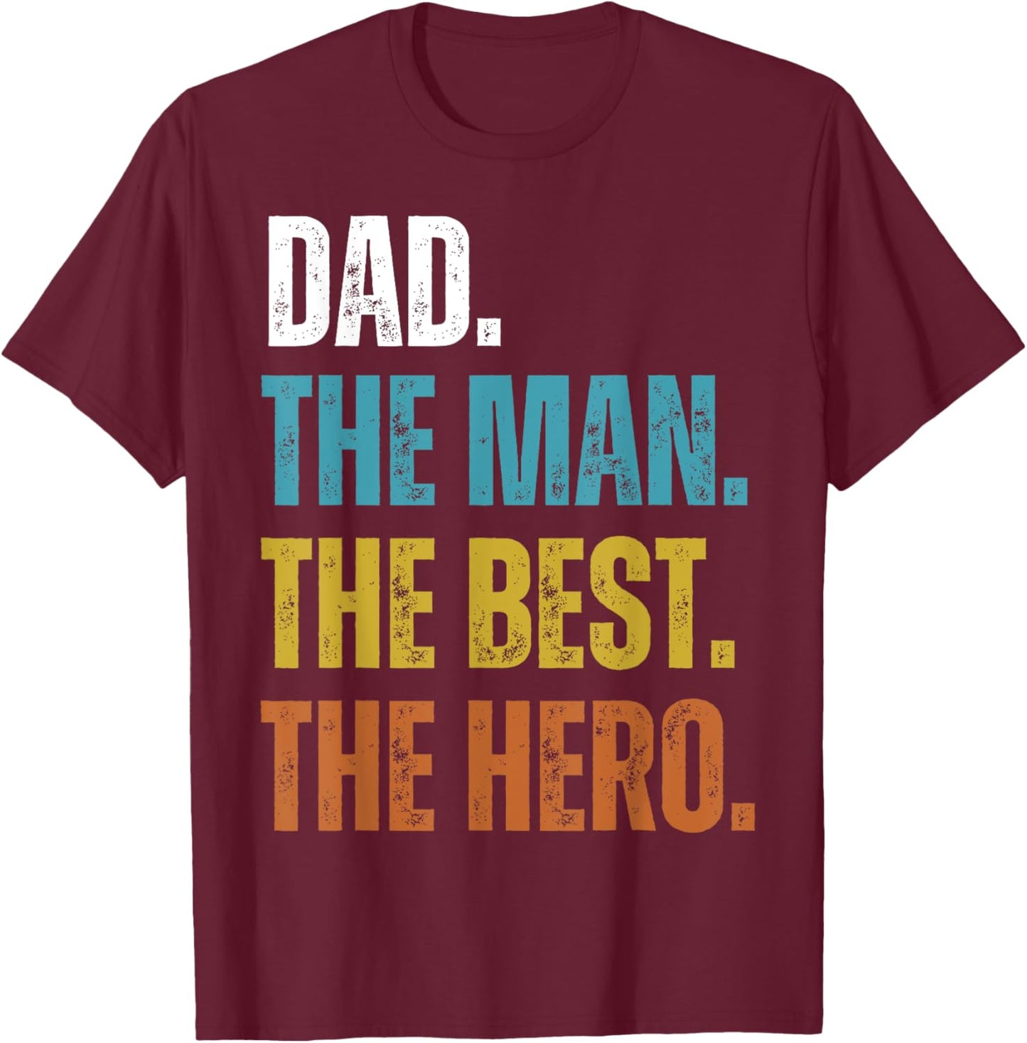 Vintage Dad The Man The Best The Hero Father's Day T-Shirt - T-Shirt | Maroon