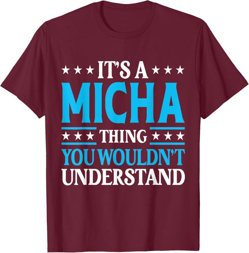 It's A Micha Thing Wouldn't Understand Personal Name Micha