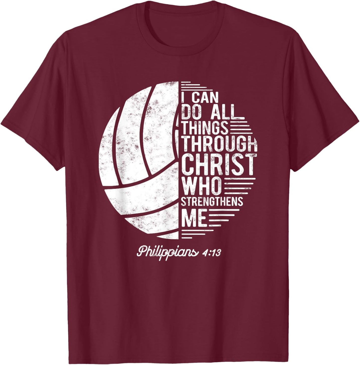 Christian Volleyball I Can Do All Things Philippians 4 13 T-Shirt - T-Shirt | Maroon