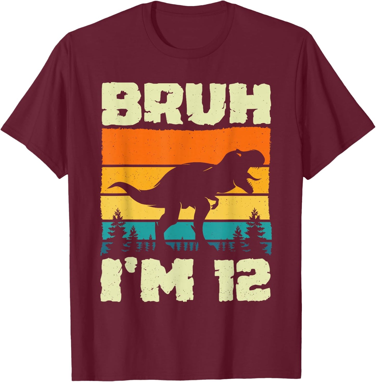 Bruh I'm 12 Year Old Dino T Rex Dinosaur 12th Birthday Boy T-Shirt - T-Shirt | Maroon