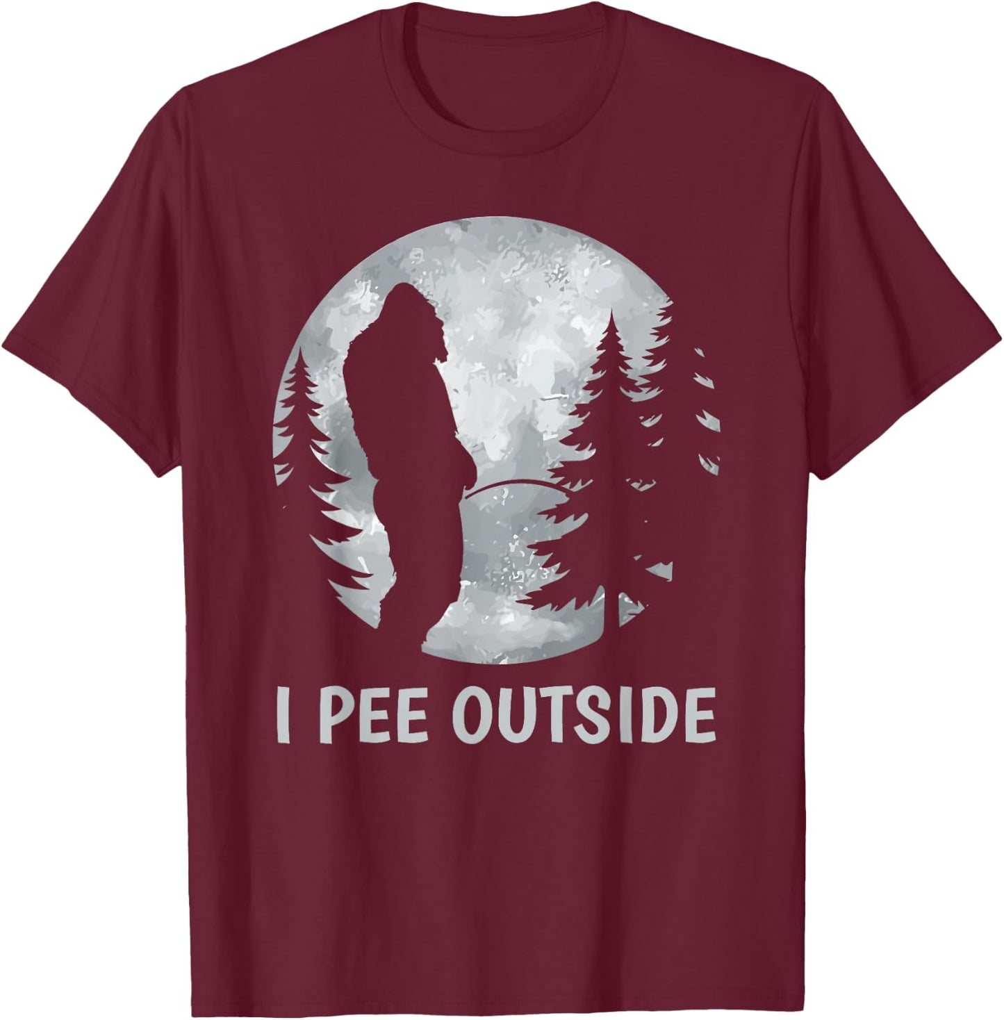 I Pee Outside Sasquatch | Funny Bigfoot Peeing in Forest T-Shirt - T-Shirt | Maroon