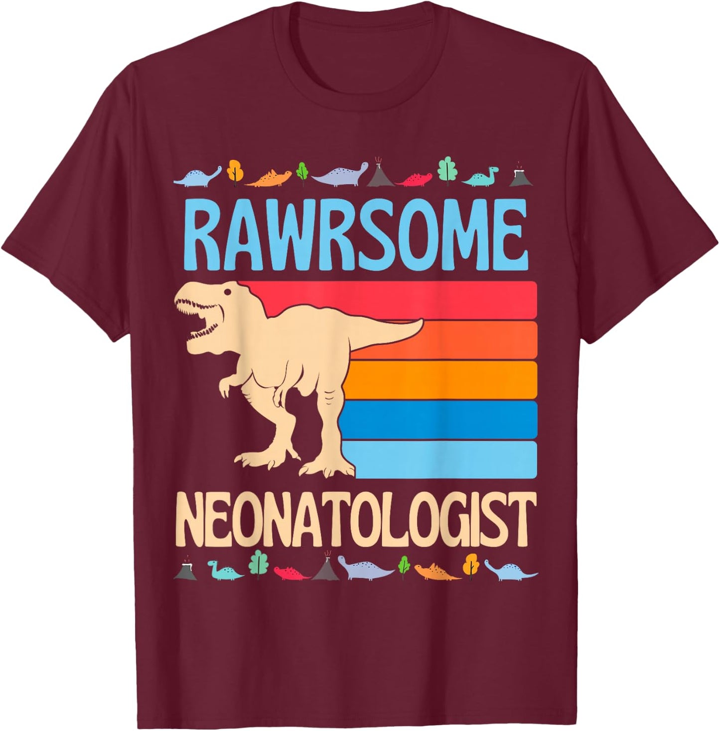 Awesome Neonatologist Baby Nicu Doctor Neonatal Dinosaur T-Shirt - T-Shirt | Maroon