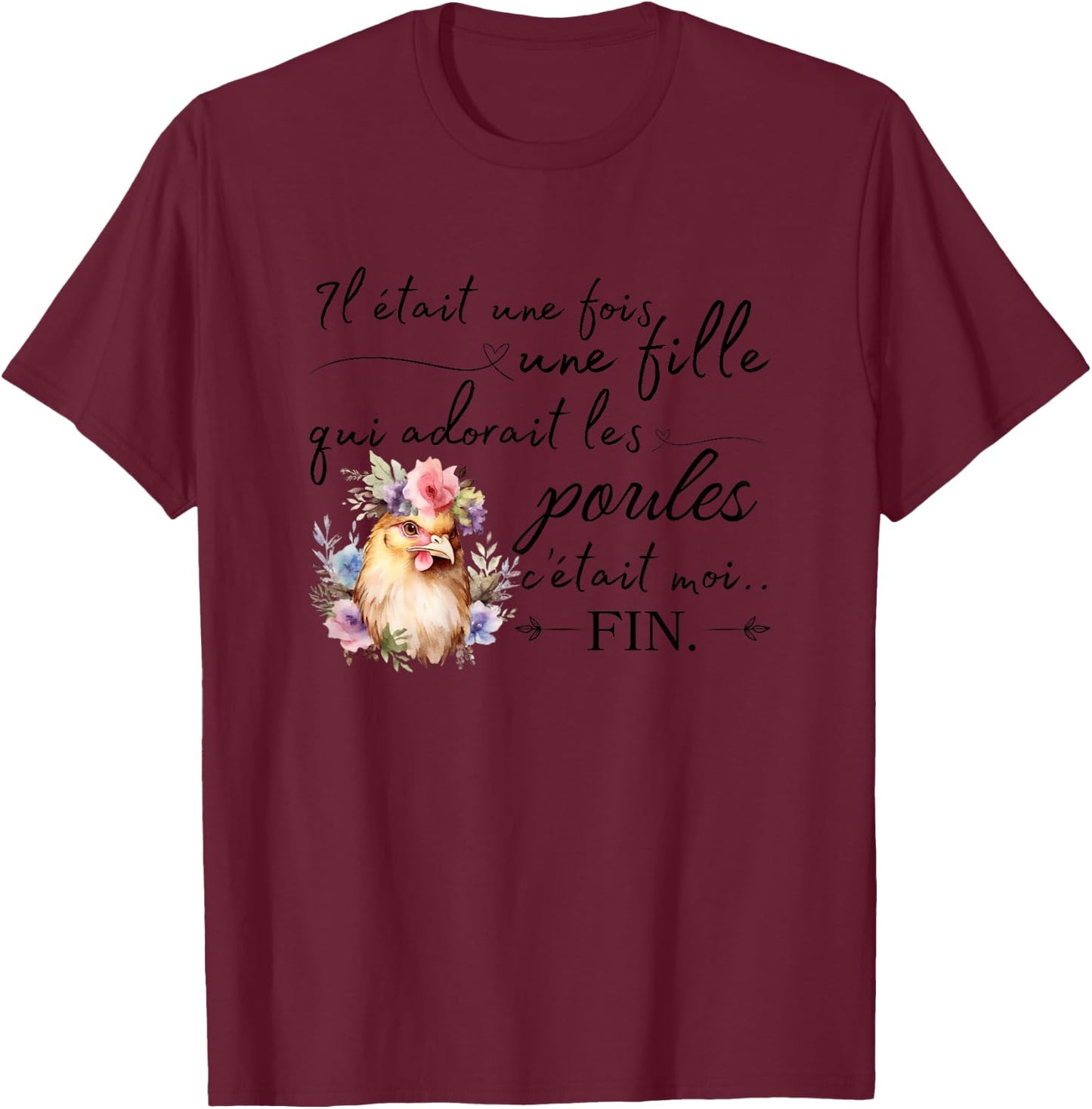 Chickens Quote The Girl Who Loved Hens , white T-Shirt - T-Shirt | Maroon