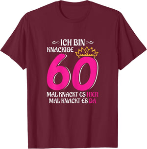 Women's 60th Birthday Woman Lady Finally 60 Crispy 60 T-Shirt - T-Shirt | Maroon