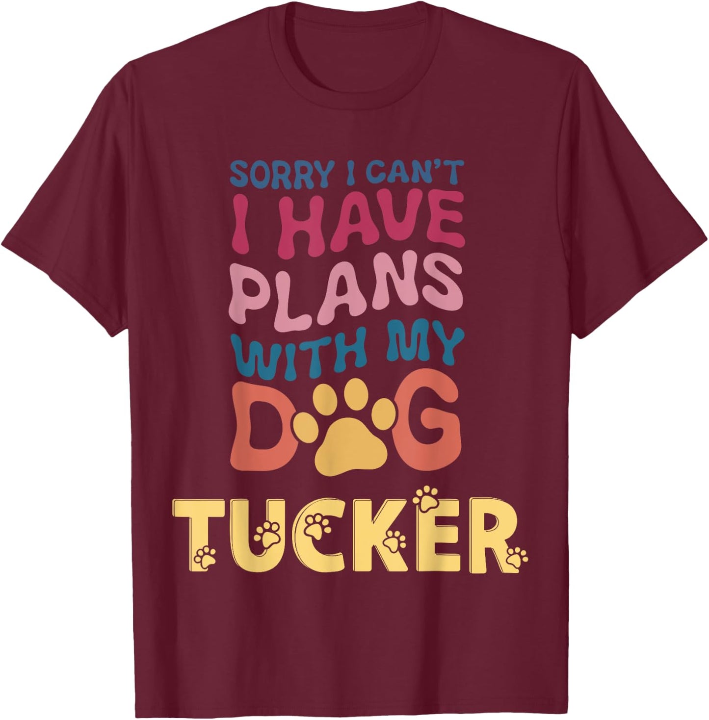 Dog Name Tucker Personalised Gift Busy With My Dog Tucker T-Shirt - T-Shirt | Maroon