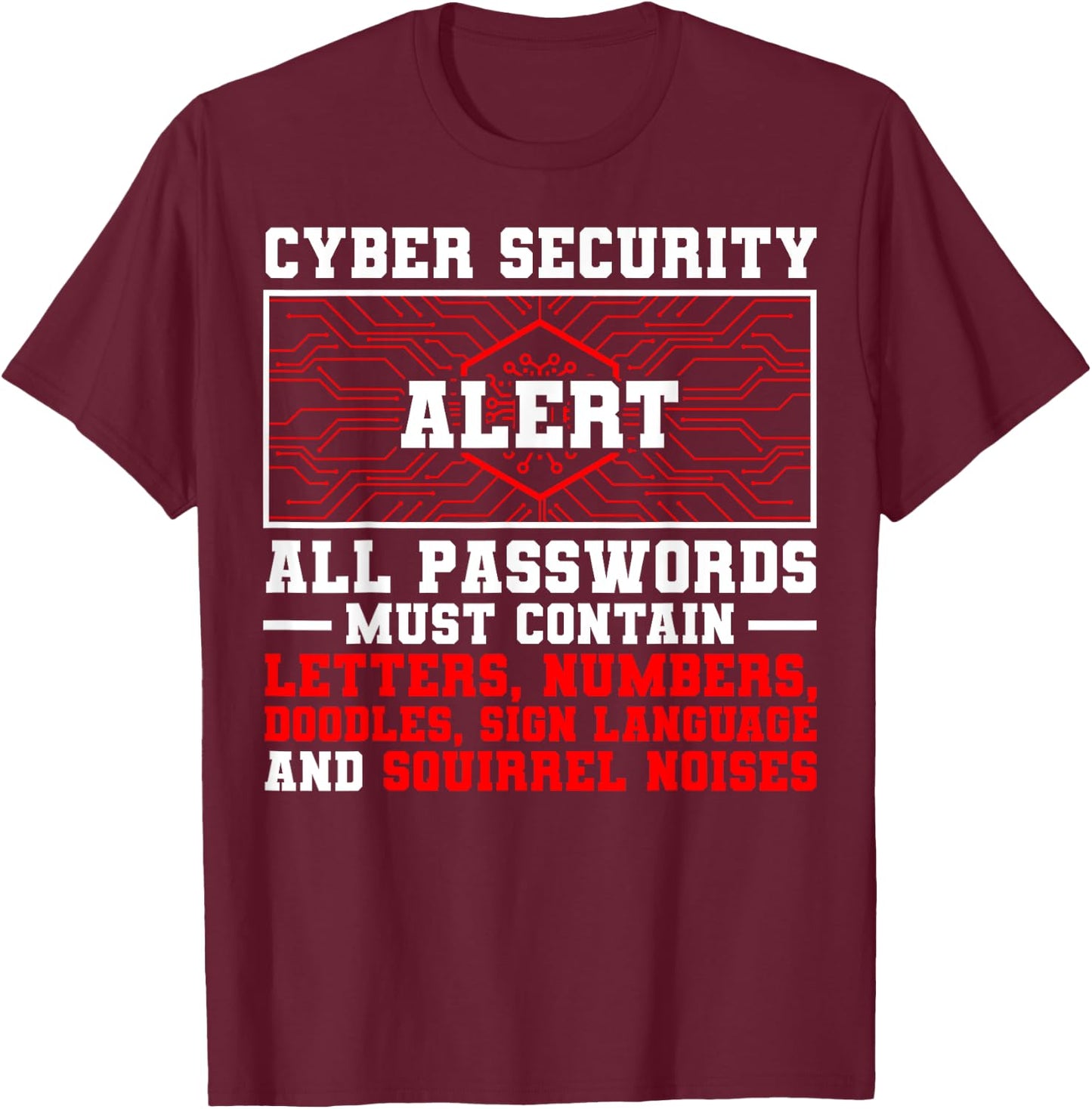 Cybersecurity Job IT Security Consultant Analyst Specialist T-Shirt - T-Shirt | Maroon
