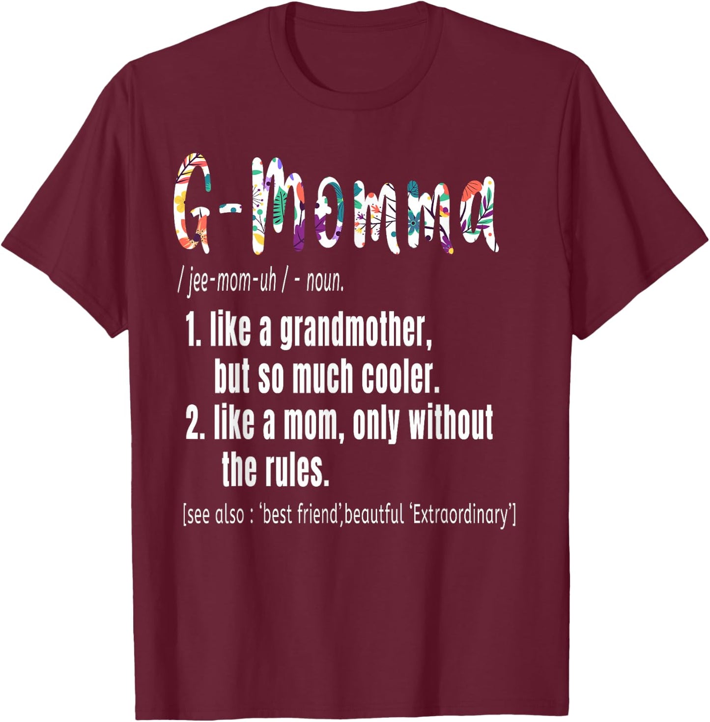 G-Momma Definition Mother's Day & Birthday gift Grandmother T-Shirt - T-Shirt | Maroon